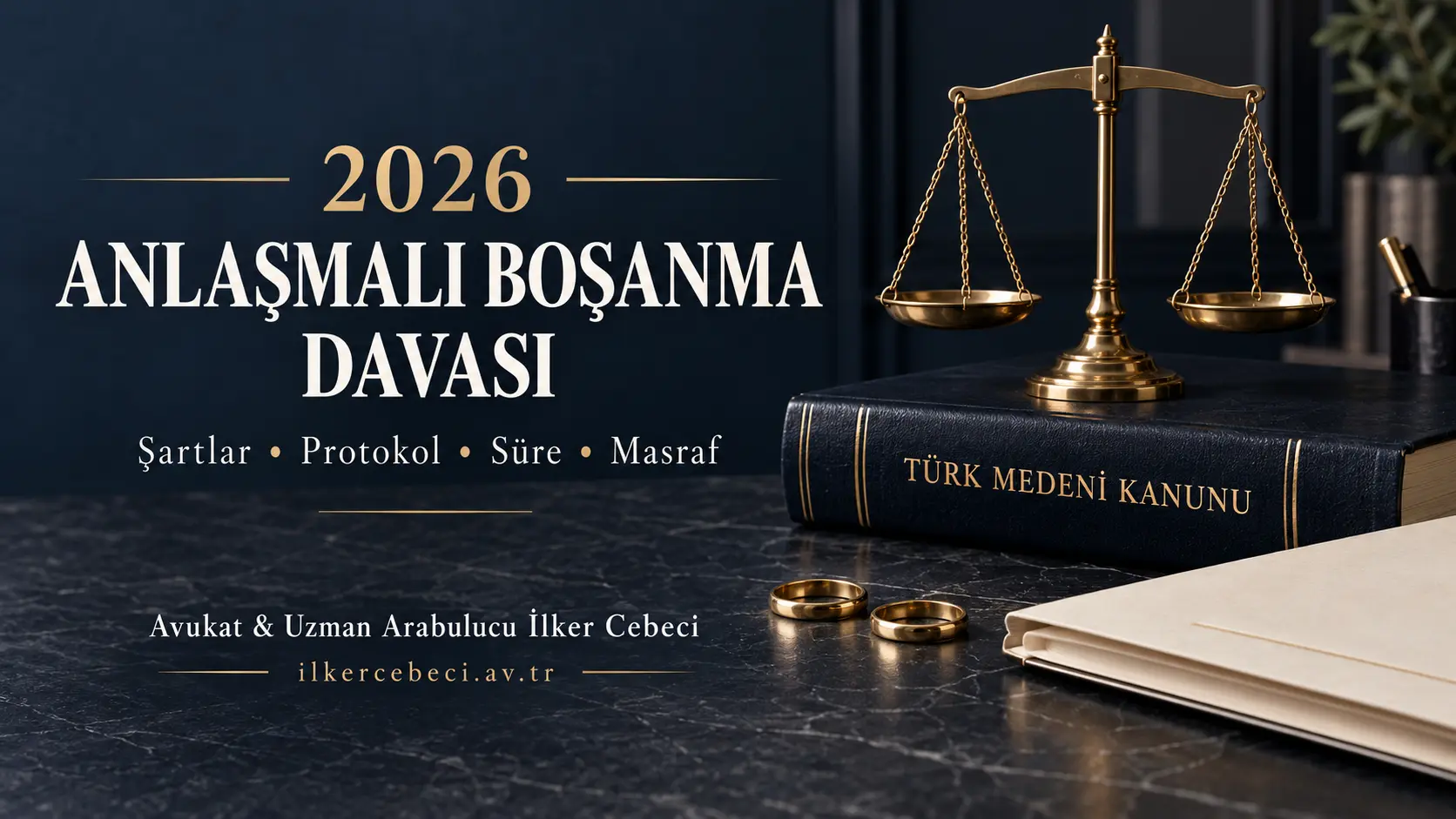 2026 yılı anlaşmalı boşanma davası; hukuk kitabı, adalet terazisi ve iki alyans içeren kurumsal kapak görseli.